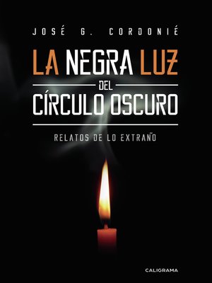 cover image of La negra luz del círculo oscuro